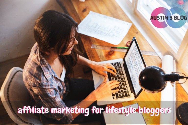 affiliate marketing for lifestyle bloggers