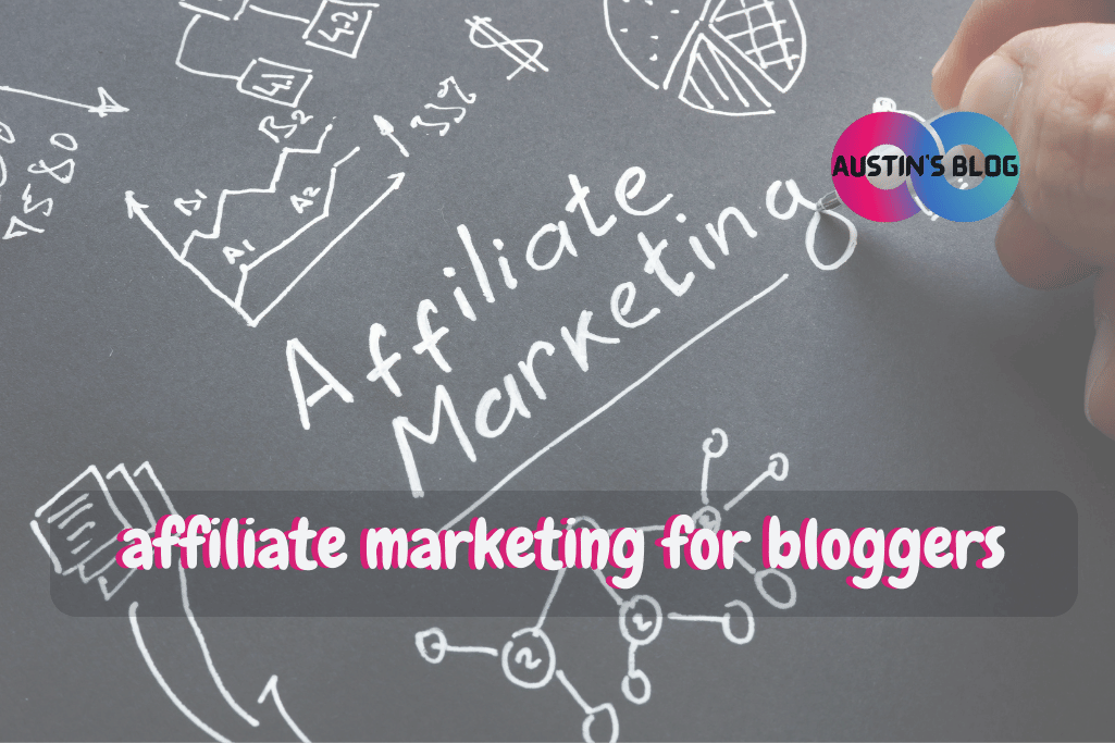 affiliate marketing for bloggers