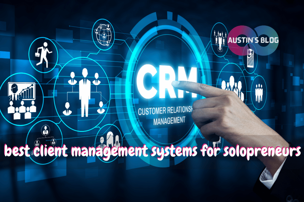 best client management systems for solopreneurs