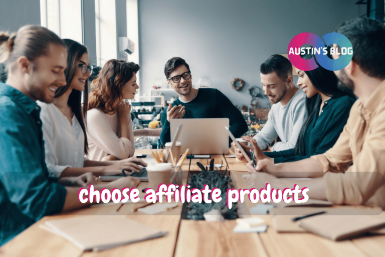 choose affiliate products