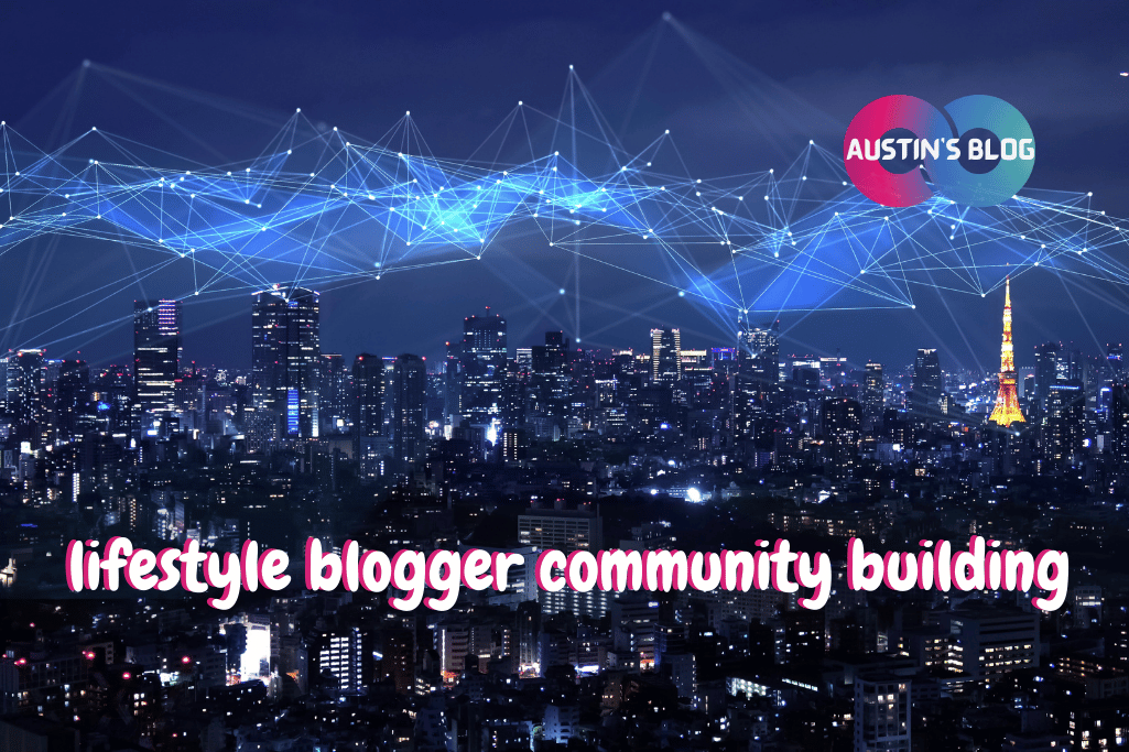 lifestyle blogger community building