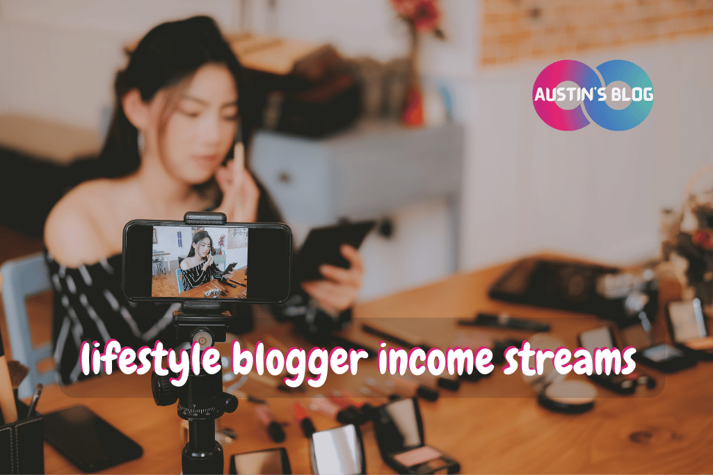 lifestyle blogger income streams