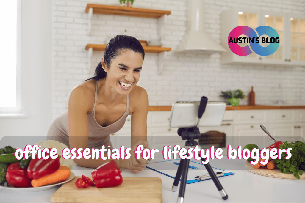 office essentials for lifestyle bloggers