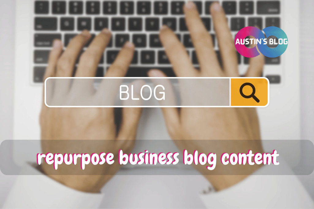 repurpose business blog content