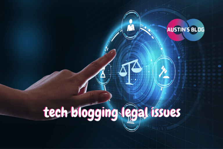 tech blogging legal issues